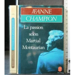 LA PASSION SELON MARTIAL MONTAURIAN