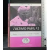 L'ULTIMO PAPA RE
