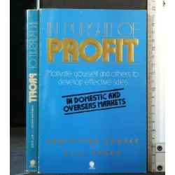 IN PURSUIT OF PROFIT MOTIVATE YOURSELF AND OTHERS TO DEVELOP