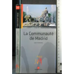 LA COMMUNAUTE' DE MADRID GUIDE TOURISTIQUE