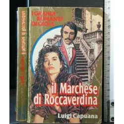 I GRANDI ROMANZI DI GIOIA IL MARCHESE DI ROCCAVERDINA