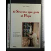EL SECRETO QUE GUA AL PAPA