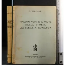 POSIZIONI VECCHIE E NUOVE DELLA STORIA LETTERARIA ROMANZA.