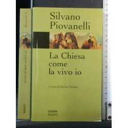 LA CHIESA COME LA VIVO IO. SILVANO PIOVANELLI. PIEMME.