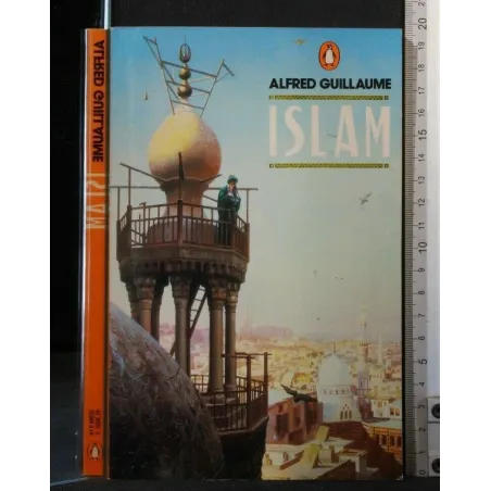 ISLAM. ALFRED GUILLAUME. PENGUIN.