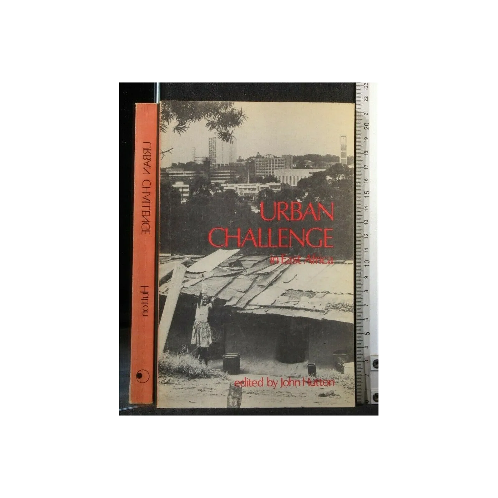 URBAN CHALLENGE IN EAST AFRICA. JOHN HUTTON. EAST AFRICAN