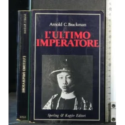 L'ULTIMO IMPERATORE. ARNOLD BRACKMAN. SPERLING & KUPFER.