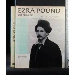 EZRA POUND AND HIS WORLD