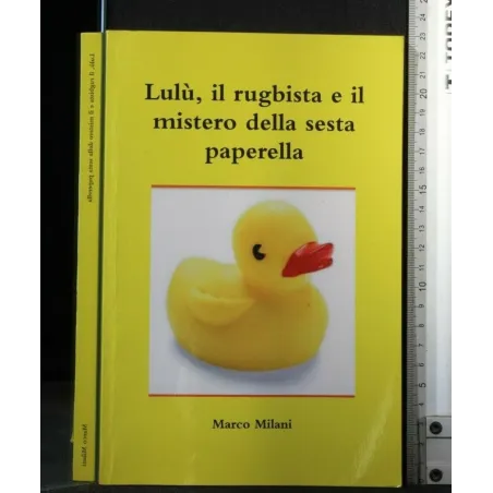 LULU', IL RUGBISTA E IL MISTERO DELLA SESTA PAPERELLA