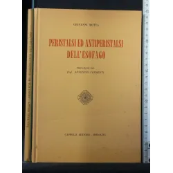 PERISTALSI ED ANTIPERISTALSI DELL'ESOFAGO. GIOVANNI MOTTA.