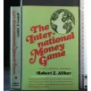 THE INTERNATIONAL MONEY GAME