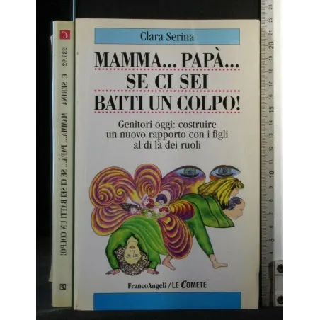 MAMMA... PAPA'... SE CI SEI BATTI UN COLPO!