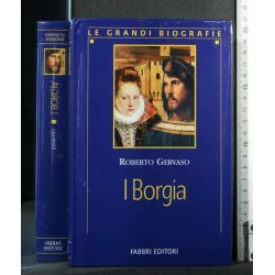 LE GRANDI BIOGRAFIE I BORGIA
