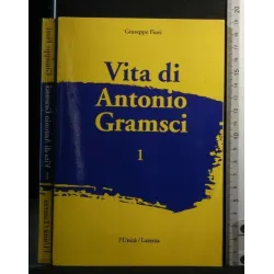 VITA DI ANTONIO GRAMSCI VOL 1