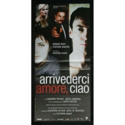 ARRIVEDERCI AMORE, CIAO - Soavi - Boni, Placido - LOCANDINA ORIGINALE 2006