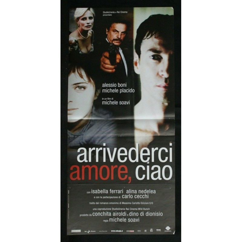 ARRIVEDERCI AMORE, CIAO - Soavi - Boni, Placido - LOCANDINA ORIGINALE 2006