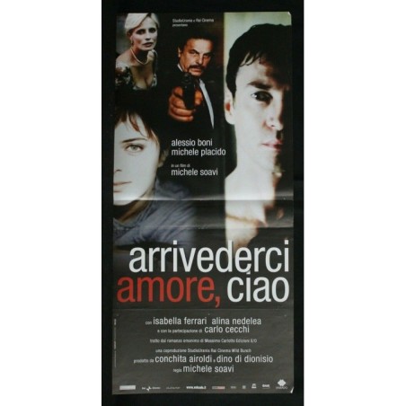 ARRIVEDERCI AMORE, CIAO - Soavi - Boni, Placido - LOCANDINA ORIGINALE 2006