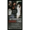ARRIVEDERCI AMORE, CIAO - Soavi - Boni, Placido - LOCANDINA ORIGINALE 2006