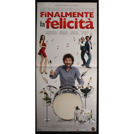 FINALMENTE LA FELICITA - Pieraccioni - Romero, Papaleo -LOCANDINA ORIGINALE 2011