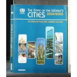 THE STATE OF THE WORLD'S CITIES 2004/2005. GLOBALIZATION AND