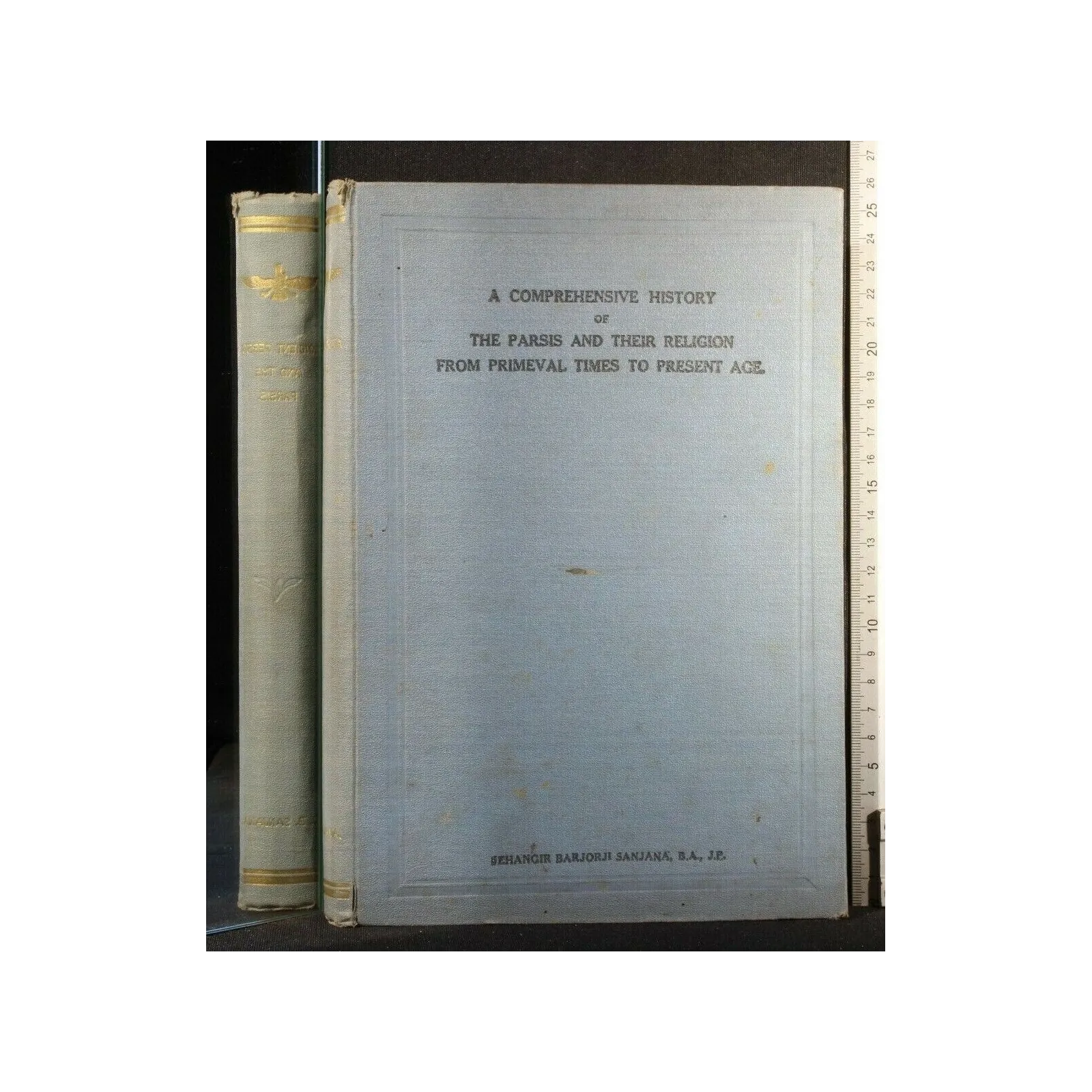 A COMPREHENSIVE HISTORY OF THE PARSIS AND THEIR RELIGION FROM