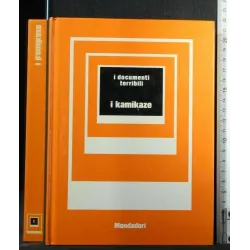 I DOCUMENTI TERRIBILI I KAMIKAZE