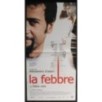 LA FEBBRE - D'Alatri - Solarino, Volo - LOCANDINA ORIGINALE 2005