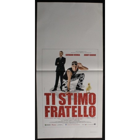 TI STIMO FRATELLO - Uzzi - Micheli, Vernia - LOCANDINA ORIGINALE 2012