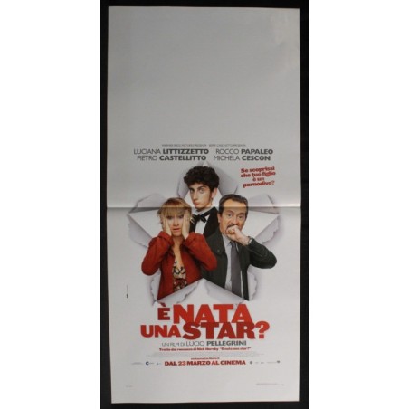 E' NATA UNA STAR? - Pellegrini - Papaleo, Littizzetto - LOCANDINA ORIGINALE 2012