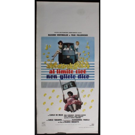 AL LIMITE CIOE' NON GLIELO DICO -Rossetti-Wertmüller,Panelli-LOCANDINA ORIG 1984