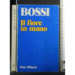 IL FIORE IN MANO. BOSSI. PAN MILANO.