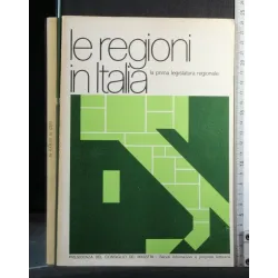LE REGIONI IN ITALIA LA PRIMA LEGISLATURA REGIONALE