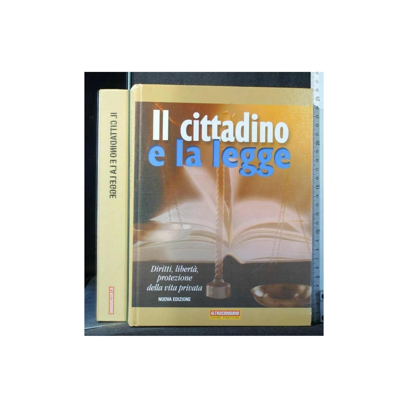 IL CITTADINO E LA LEGGE. AA.VV. ALTROCONSUMO.