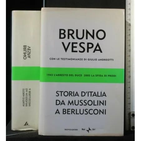 STORIA D'ITALIA DA MUSSOLINI A BERLUSCONI