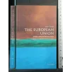 THE EUROPEAN UNION A VERY SHORT INTRODUCTION