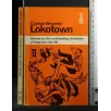 LOKOTOWN AND OTHER STORIES