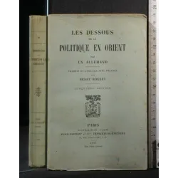 LES DESSOUS DE LA POLITIQUE EN ORIENT PAR UN ALLEMAND
