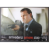 ARRIVEDERCI AMORE CIAO - Soavi - Placido, Boni - FOTOBUSTA ORIGINALE 2006