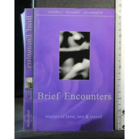 BRIEF ENCOUNTERS STORIES OF LOVE, SEX & TRAVEL