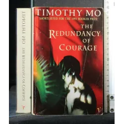 THE REDUNDANCY OF COURAGE