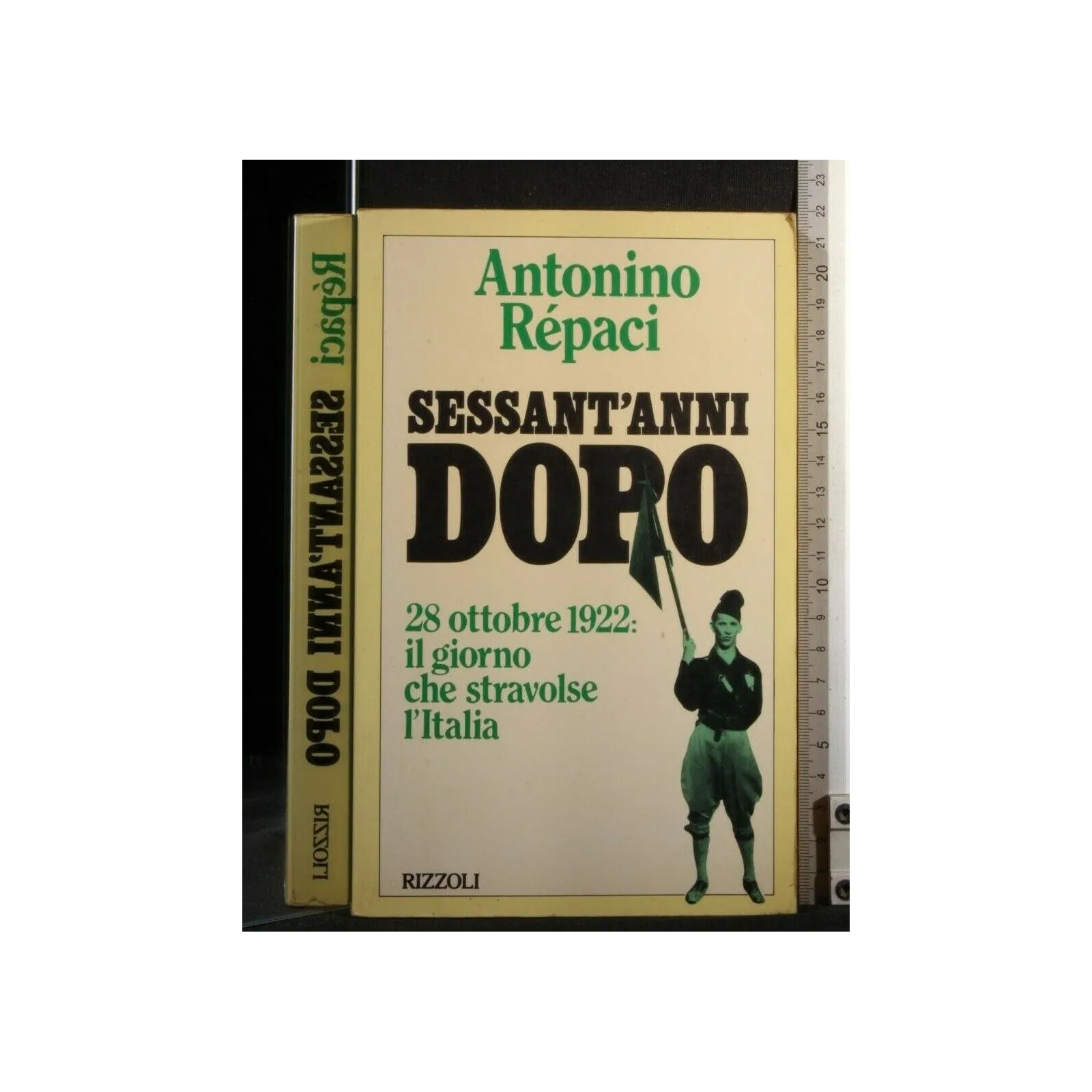 SESSANT'ANNI DOPO 28 OTTOBRE 1922: IL GIORNO CHE STRAVOLSE