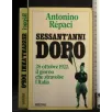 SESSANT'ANNI DOPO 28 OTTOBRE 1922: IL GIORNO CHE STRAVOLSE