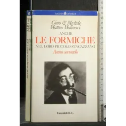 ANCHE LE FORMICHE NEL LORO PICCOLO S'INCAZZANO ANNO SECONDO