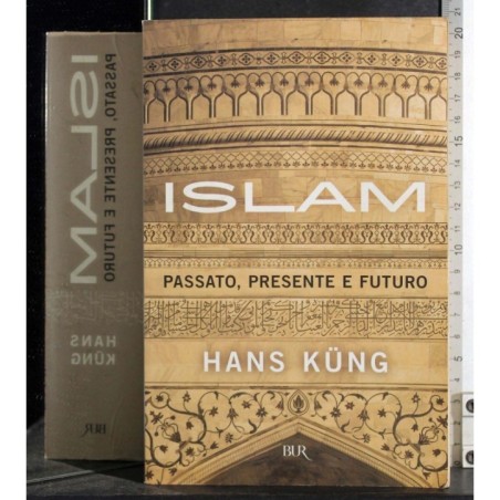 Islam. Passato, presente e futuro