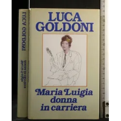 MARIA LUIGIA DONNA IN CARRIERA