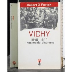 Vichy.1940-1944 Il regime del disonore