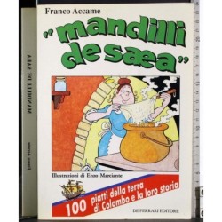 Mandilli de saea. Cento piatti e la loro storia