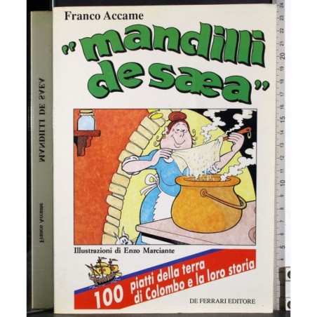 Mandilli de saea. Cento piatti e la loro storia