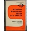 Poland Between East and West