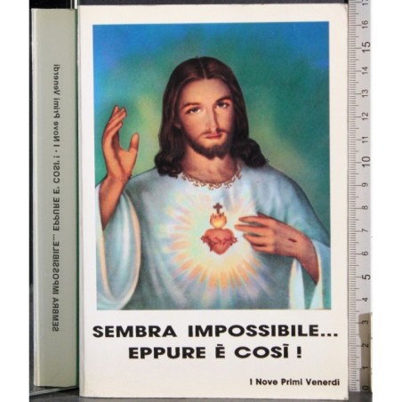 Sembra impossibile… eppure è così!